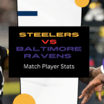 Steelers vs Baltimore Ravens Match Player Stats: An In-Depth Analysis of the Latest Clash