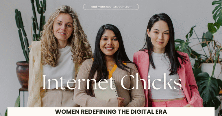 Internet Chicks: Women Redefining the Digital Era